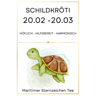 MARITIMER STERNZEICHEN TEE SCHILDKRÖTI 20.02 -20.03