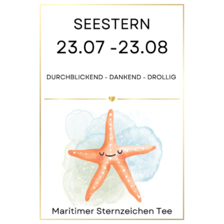 MARITIMER STERNZEICHEN TEE SEESTERN 23.07 -23.08