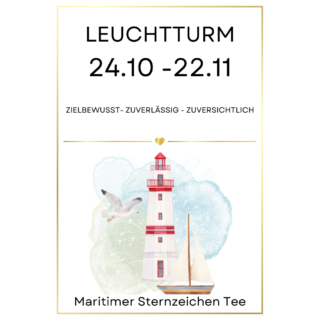 MARITIMER STERNZEICHEN LEUCHTTURM 24.10 -22.11